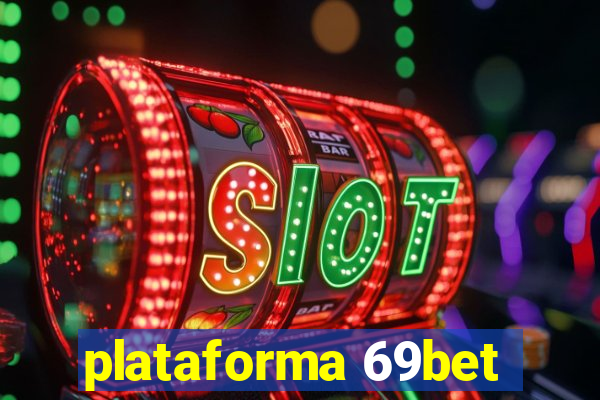 plataforma 69bet